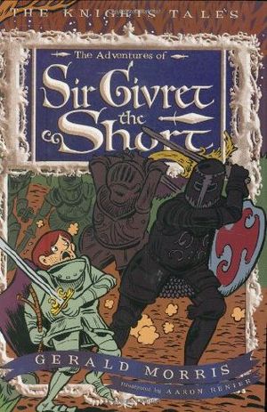 [Knights' Tales 02] • The Adventures of Sir Givret the Short